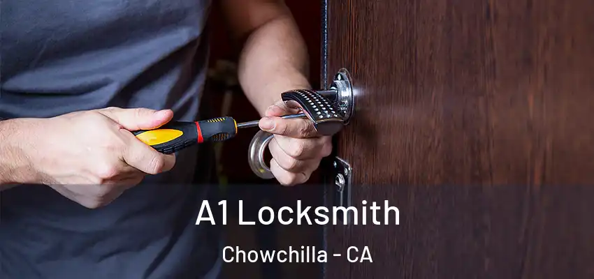  A1 Locksmith Chowchilla - CA