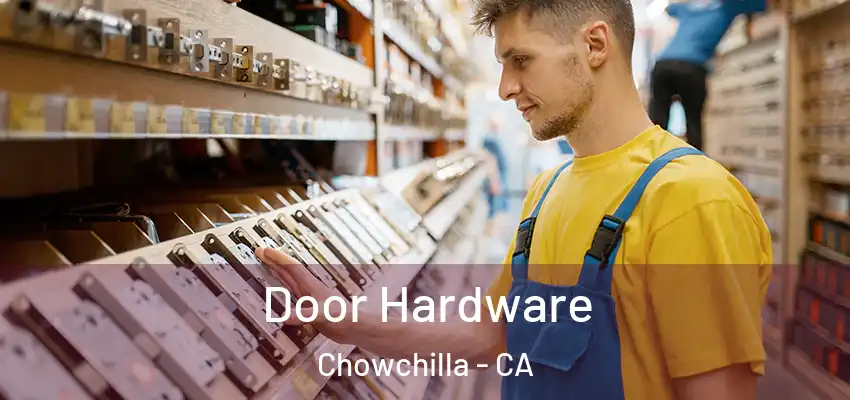  Door Hardware Chowchilla - CA