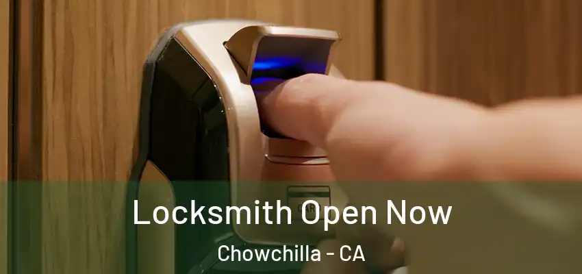  Locksmith Open Now Chowchilla - CA