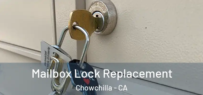  Mailbox Lock Replacement Chowchilla - CA
